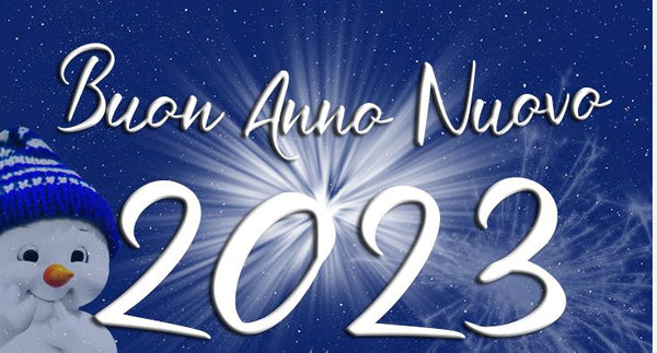 Mailing 107 31/12 Buon Anno Nuovo 2023 a tutti voi!