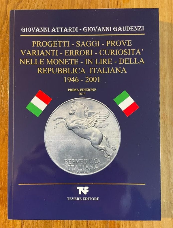 NL*Libro ATTARDI Prove Varianti Errori Saggi Monete Repubblica 1946 2001 ed 2013