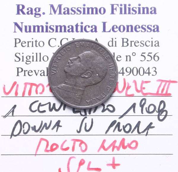 NL* VEIII ITALIA 1 Centesimo PRORA 1908 MOLTO RARO SPL+ Perizia Filisina Massimo