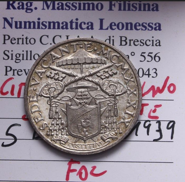 NL* CITTA' del VATICANO SEDE VACANTE 5 Lire Argento 1939 FDC Perizia Filisina M.