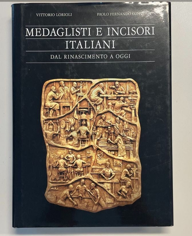 NL*Libro MEDAGLISTI E INCISORI ITALIANI dal Rinascimento a Oggi V. Lorioli Conti