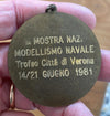 NL* VERONA MEDAGLIA BRONZO 1 Mostra nazionale MODELLISMO NAVALE Giugno 1981 RARA